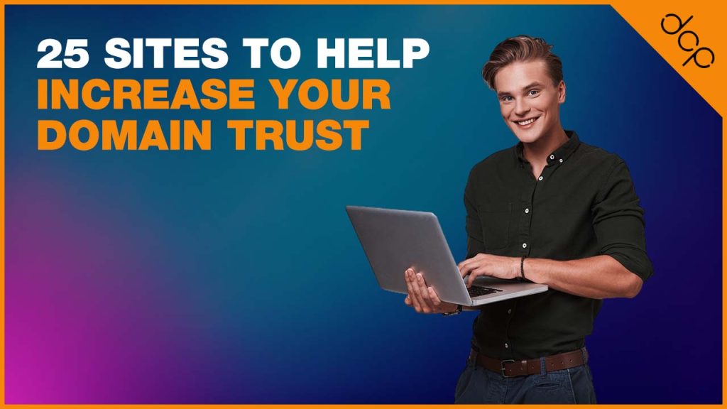 25 sites to help increase your domain trust