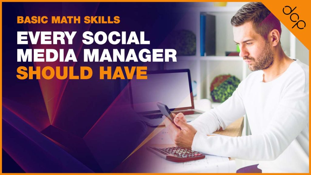 Basic math skills every social media manager should have