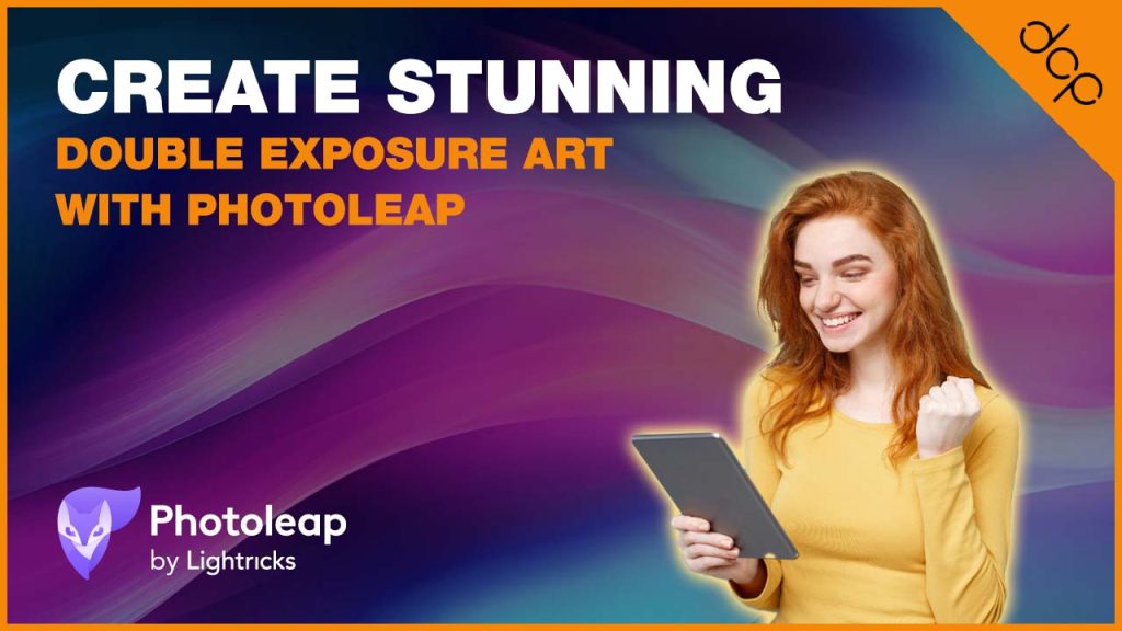 Create Stunning Double Exposure Art with Photoleap