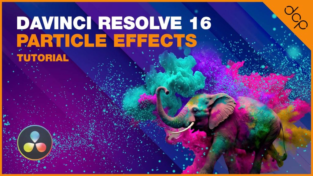DaVinci Resolve 16 Particle Effects Tutorial