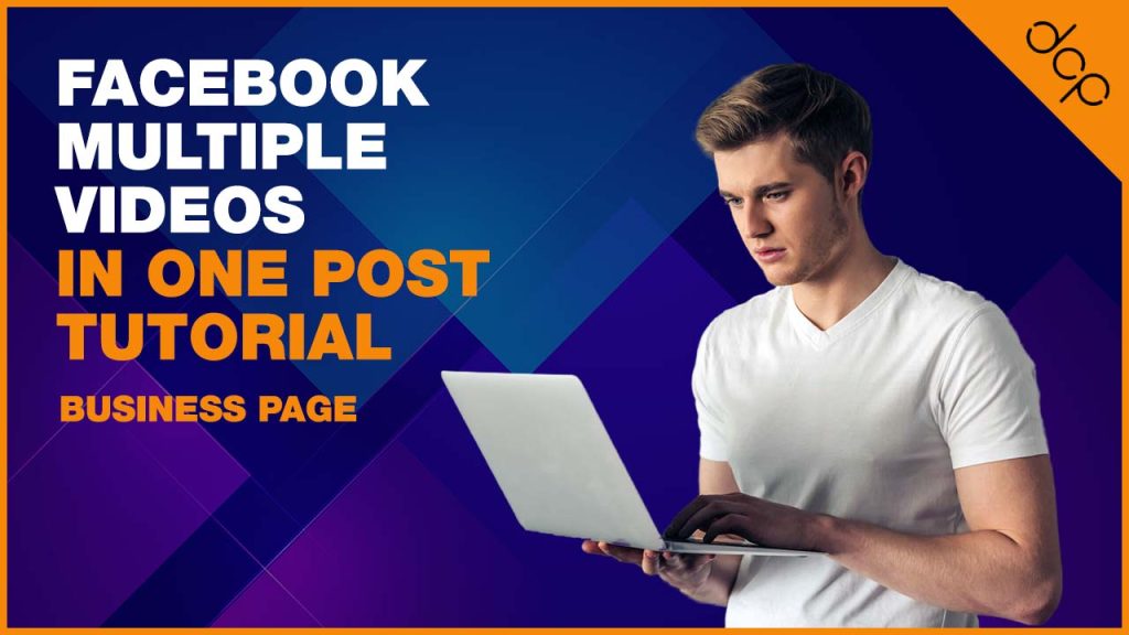 Facebook Multiple Videos In One Post Tutorial – [ Business Page ]