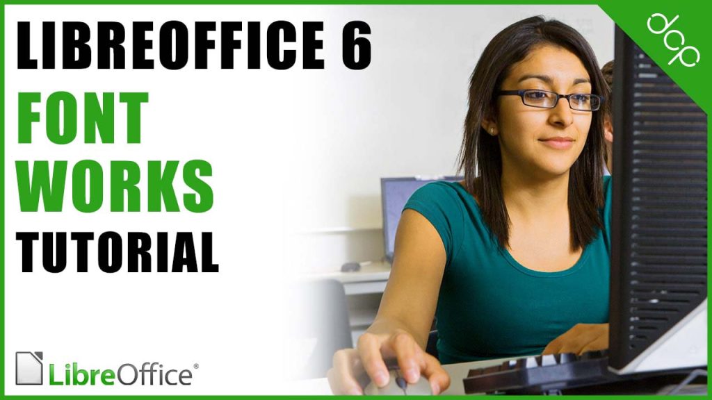 Font Works - Libre Office Writer Tutorial