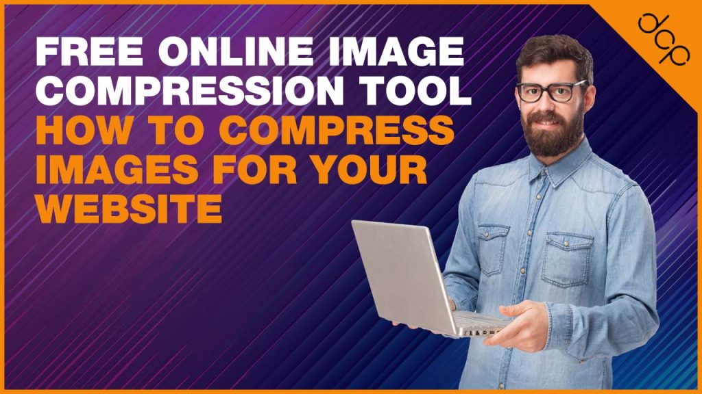 Free online image compression tool | How to compress images for your website