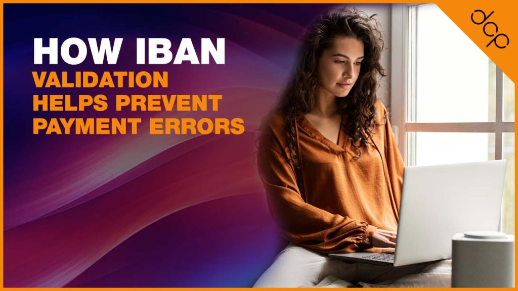 How IBAN Validation Helps Prevent Payment Errors