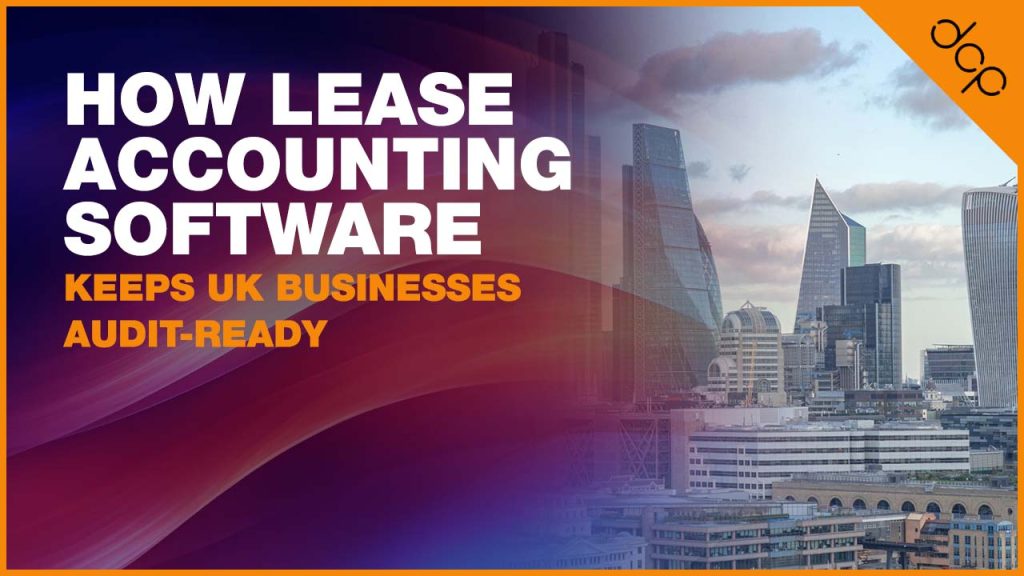 How lease accounting software keeps UK businesses audit ready