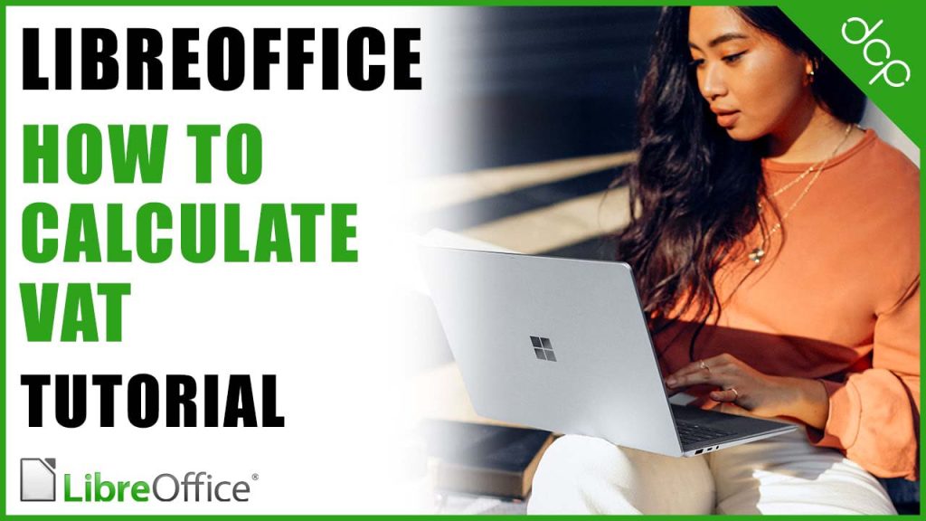 How to calculate VAT using Libre Office Calc Spreadsheet