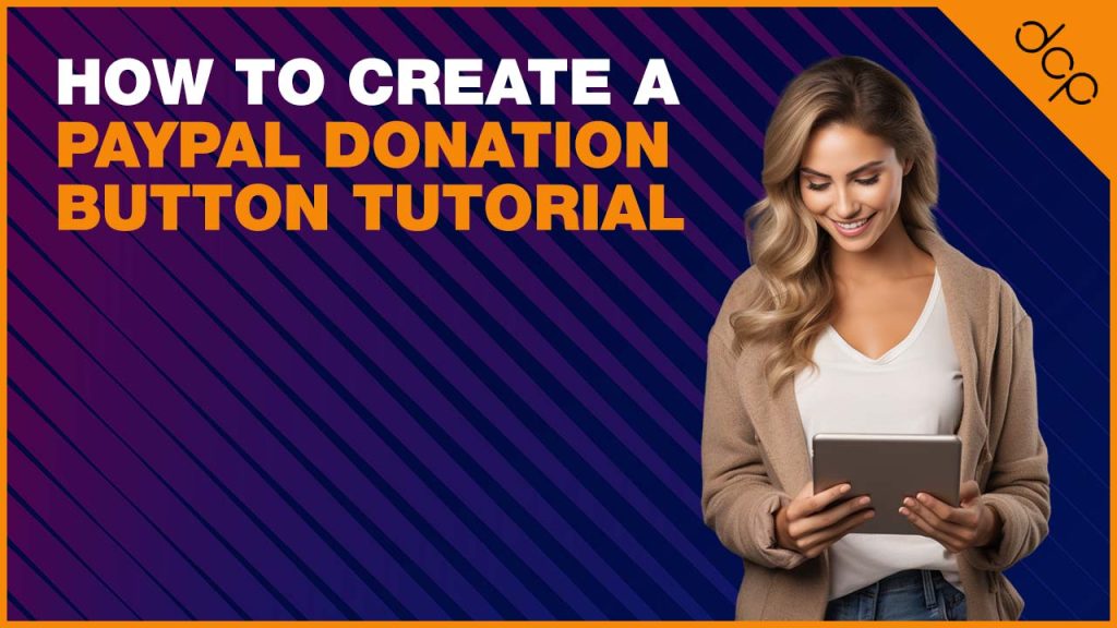How to create a PayPal donation button tutorial