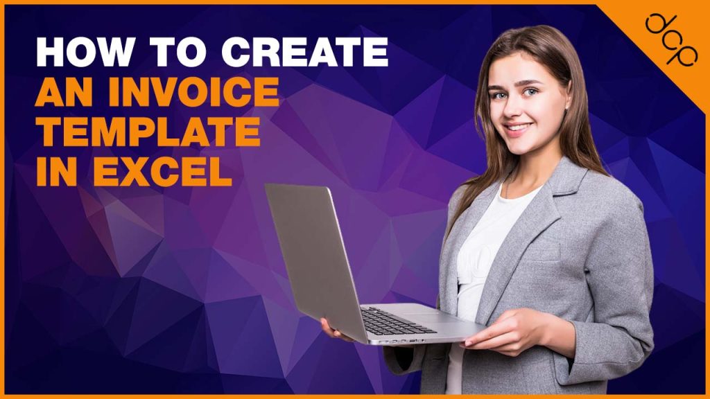 How to Create an Invoice Template in Excel