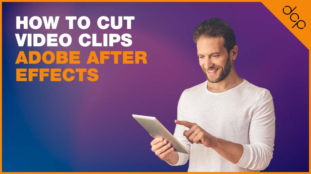 How to cut video clips Adobe After Effects