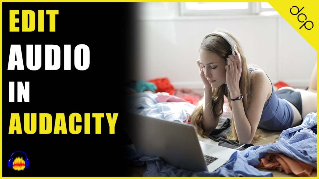 How to edit music track using Audacity audio editor on Windows 10