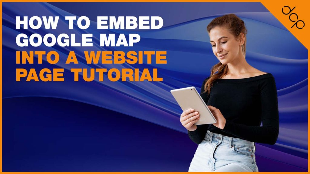 How to embed google map into a website page tutorial