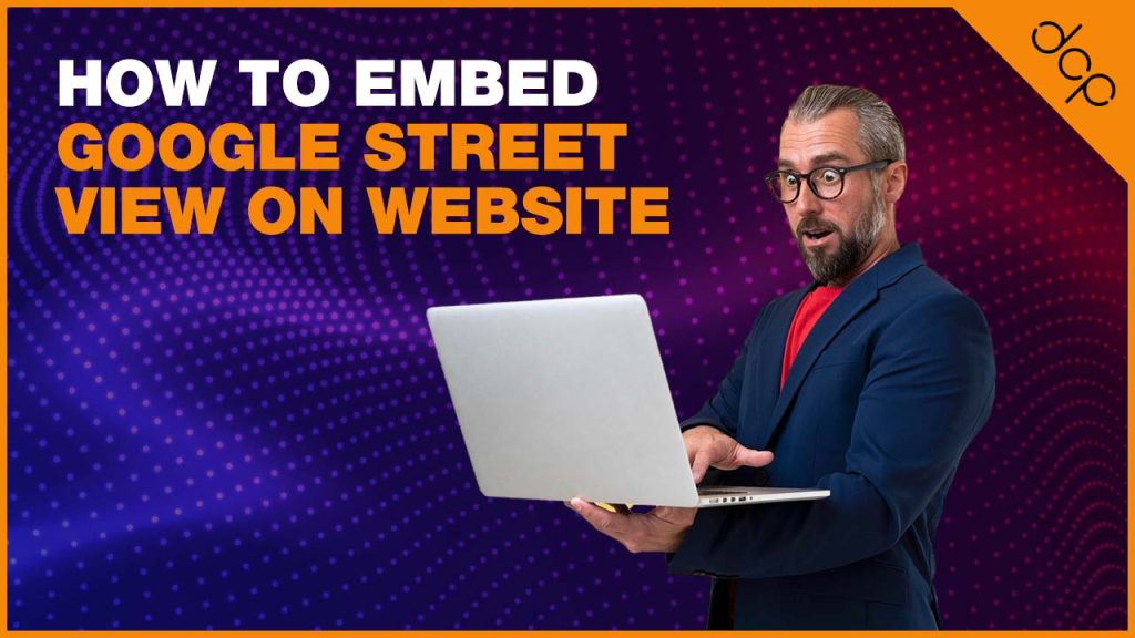 How to embed Google Street View on website