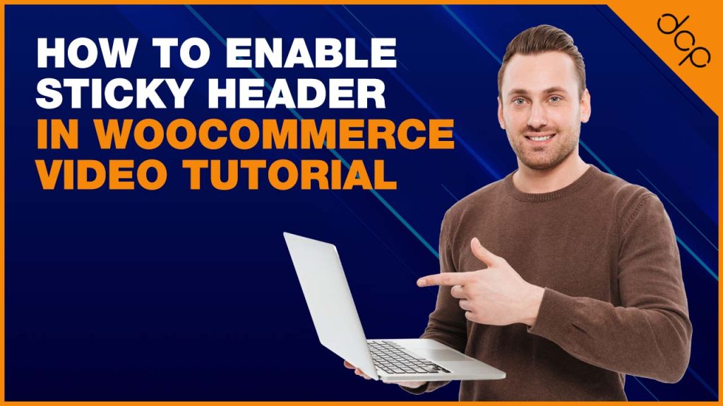 How to enable sticky header in WooCommerce video tutorial