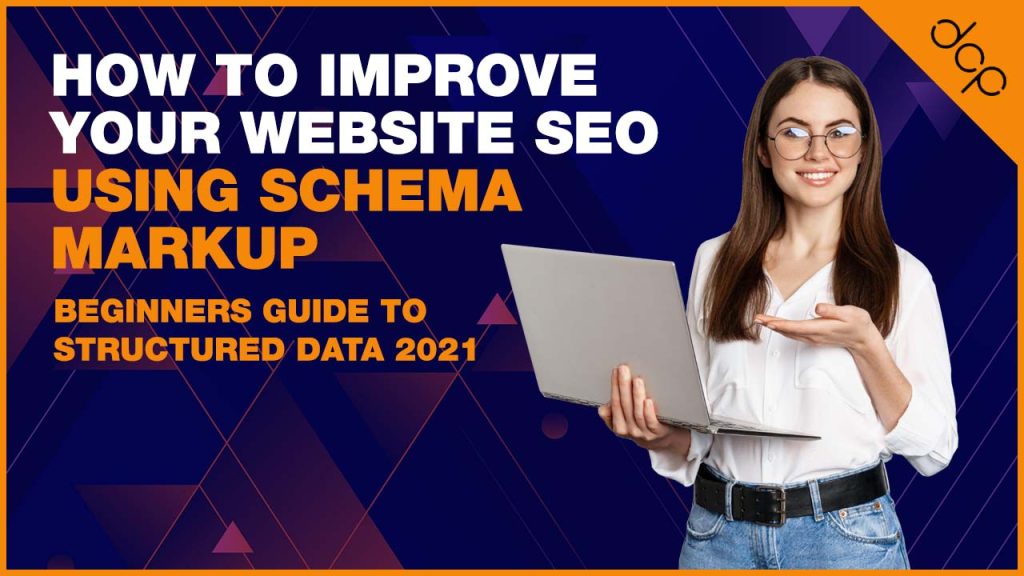 How to improve your website SEO using Schema Markup – Beginners Guide to Structured Data 2021