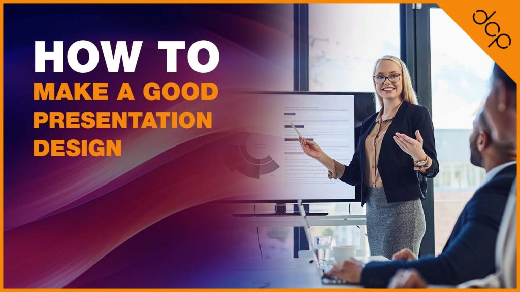 How to Make a Good Presentation Design