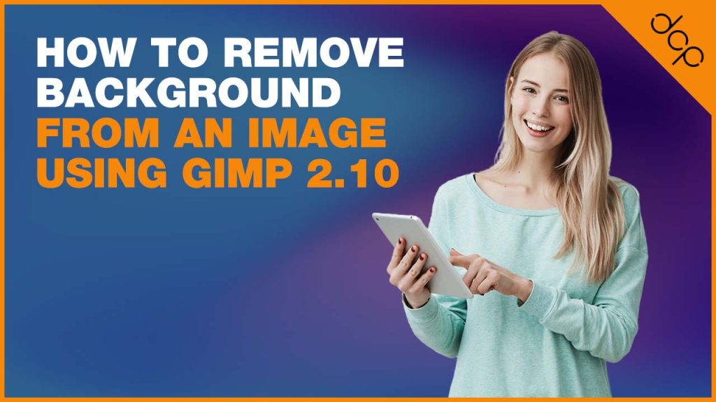 How to remove background from an image using GIMP 2.10