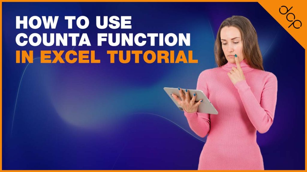 How to use COUNTA function in Excel Tutorial