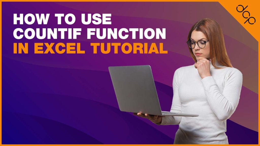 How to use COUNTIF function in Excel Tutorial