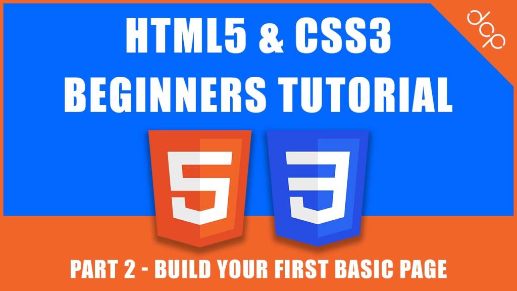 HTML5 & CSS3 - Beginners Tutorial - Part 2 - Build Basic Web Page
