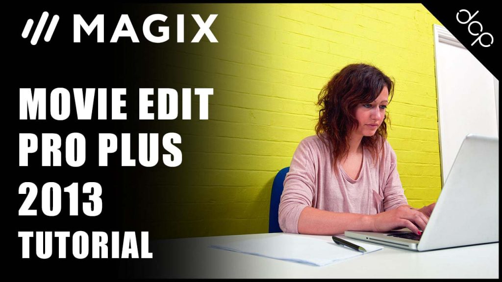Magix Movie Edit Pro 2013 beginners tutorial