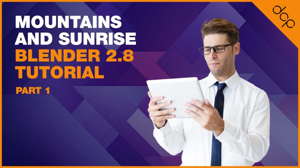 Mountains and Sunrise Blender 2.8 Tutorial – Part 1