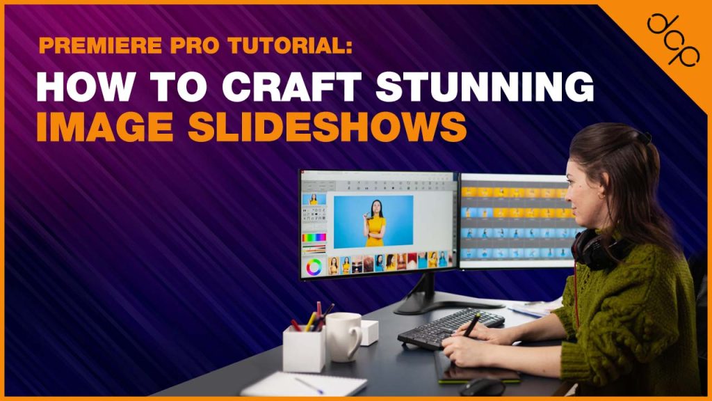 Premiere Pro Tutorial: How to Craft Stunning Image Slideshows