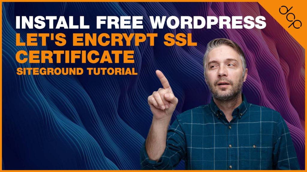 Install FREE WordPress Let’s Encrypt SSL Certificate – SiteGround Tutorial