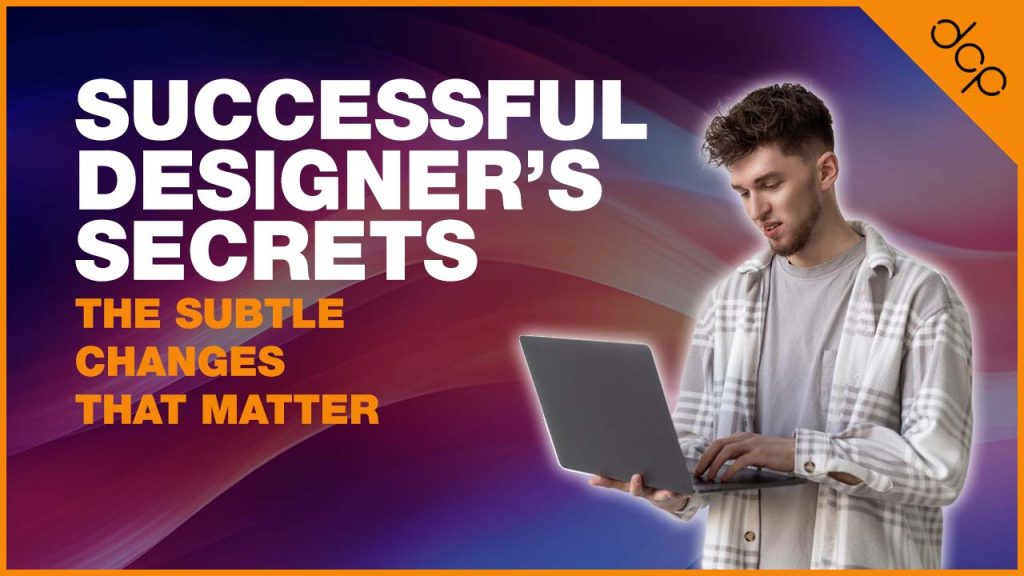 Successful Designer’s Secrets
