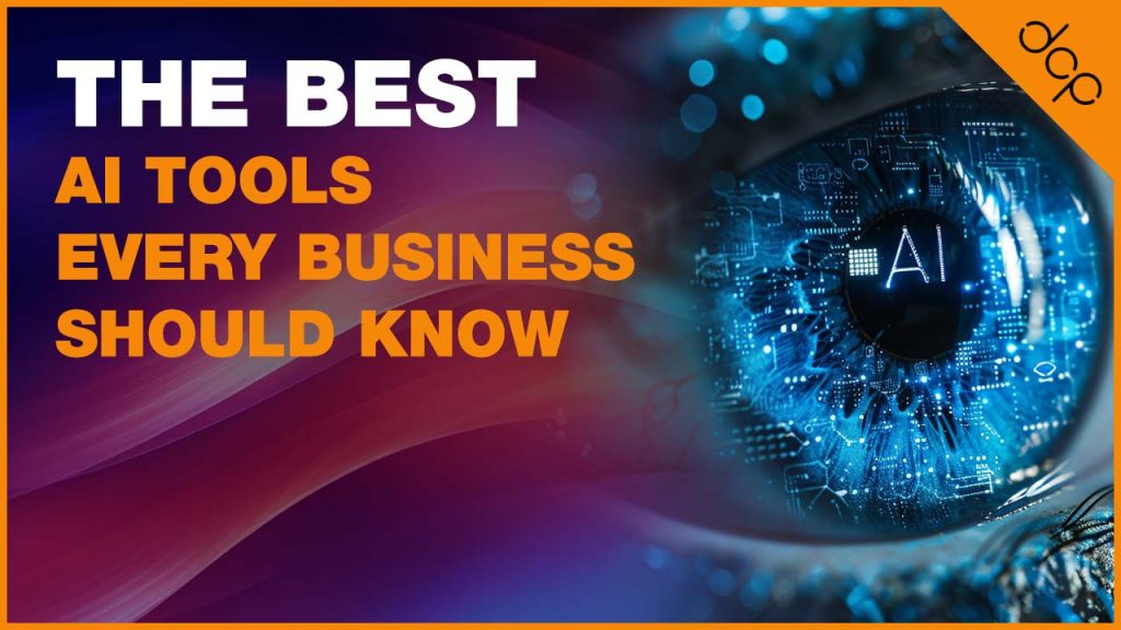 AI Tools Every Business Should Know