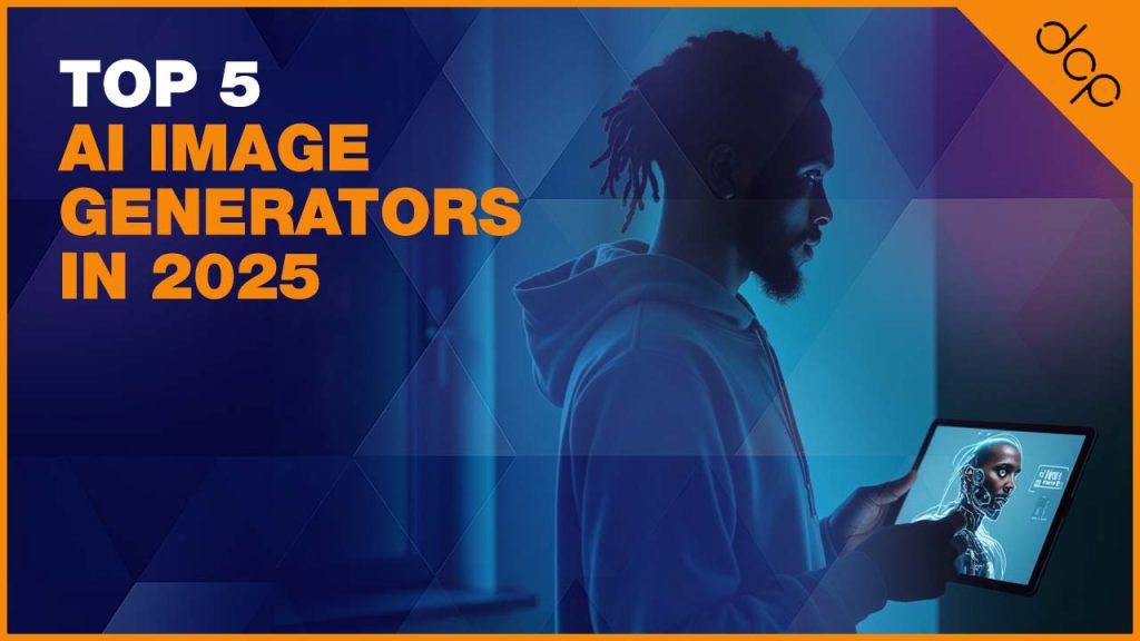 Top 5 AI Image Generators in 2025