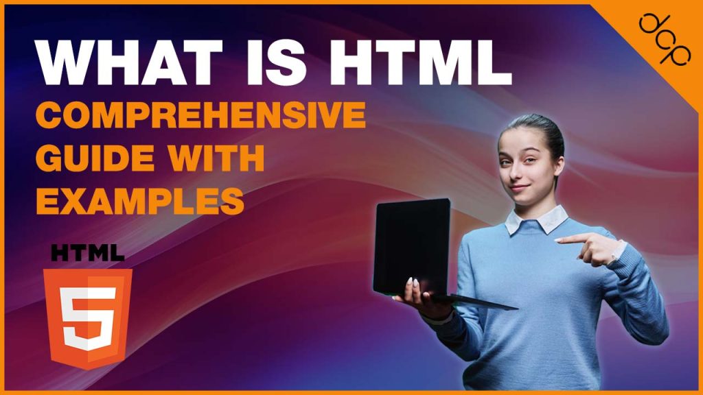 What is HTML A Comprehensive Guide with Examples