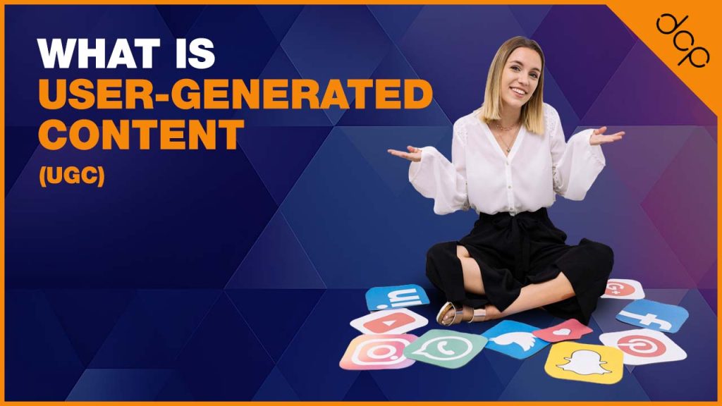 What Is User-Generated Content (UGC)