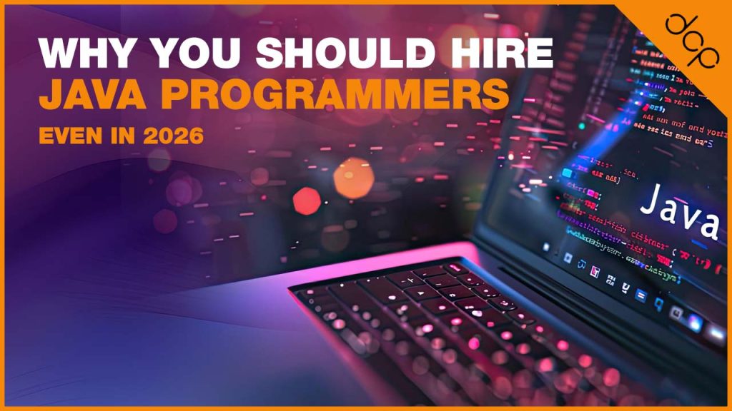 Why You Should Hire Java Programmers (Even in 2026)