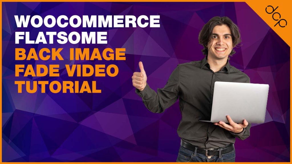 WooCommerce Flatsome back image fade video tutorial
