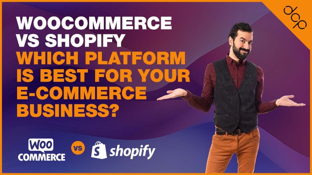 WooCommerce vs Shopify: Which Platform is Best for Your E-Commerce Business?