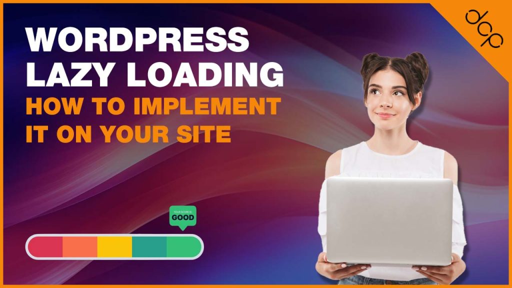 WordPress Lazy Loading How to Implement It on Your Site
