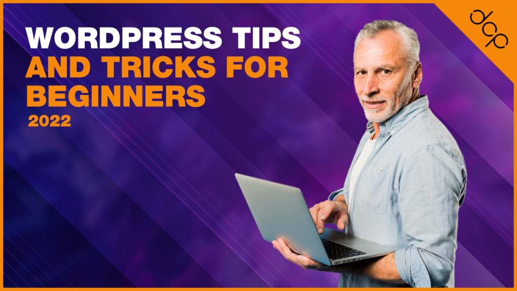 WordPress Tips and Tricks for Beginners - 2022